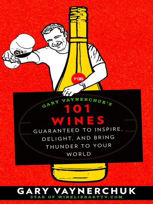 Title details for Gary Vaynerchuk's 101 Wines by Gary Vaynerchuk - Wait list